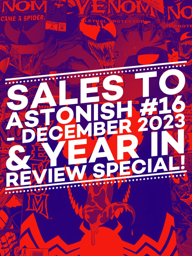 SALES TO ASTONISH #16 - DECEMBER 2023 & YEAR IN REVIEW SPECIAL