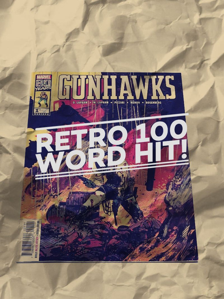 RETRO 100 WORD HIT #5 - GUNHAWKS #1