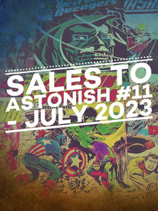 SALES TO ASTONISH #11 - JULY 2023