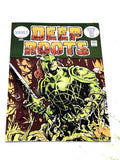 DEEP ROOTS #1. VFN+ CONDITION.