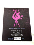 SOMETHING IS KILLING THE CHILDREN #5. VFN+ CONDITION