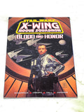 STAR WARS - X-WING ROGUE SQUADRON: BLOOD & HONOR. NM- CONDITION.