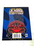 STAR WARS - X-WING ROGUE SQUADRON: BLOOD & HONOR. NM- CONDITION.