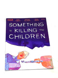 SOMETHING IS KILLING THE CHILDREN #19. NM CONDITION