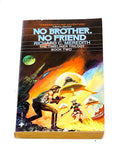 NO BROTHER, NO FRIEND. FN- CONDITION.