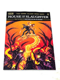 HOUSE OF SLAUGHTER #4. NM CONDITION.
