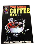 TOO MUCH COFFEE MAN #1. FN+ CONDITION.