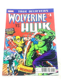 TRUE BELIEVERS - WOLVERINE VS HULK #1. NM- CONDITION.