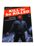 Kill Or e Killed #1. Image Comics. 2016